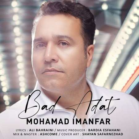 Mohamad Imanfar – Bad Adat